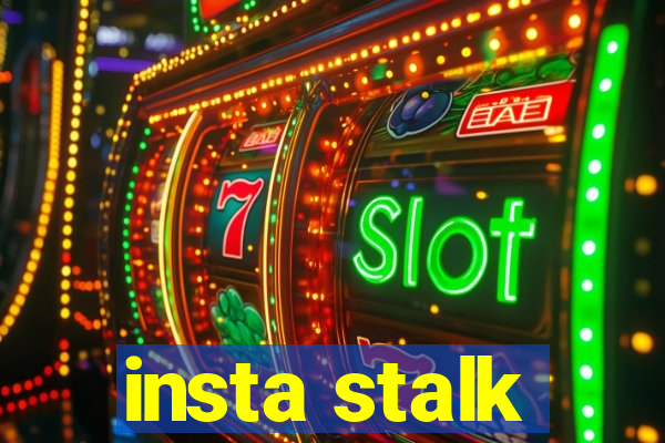 insta stalk